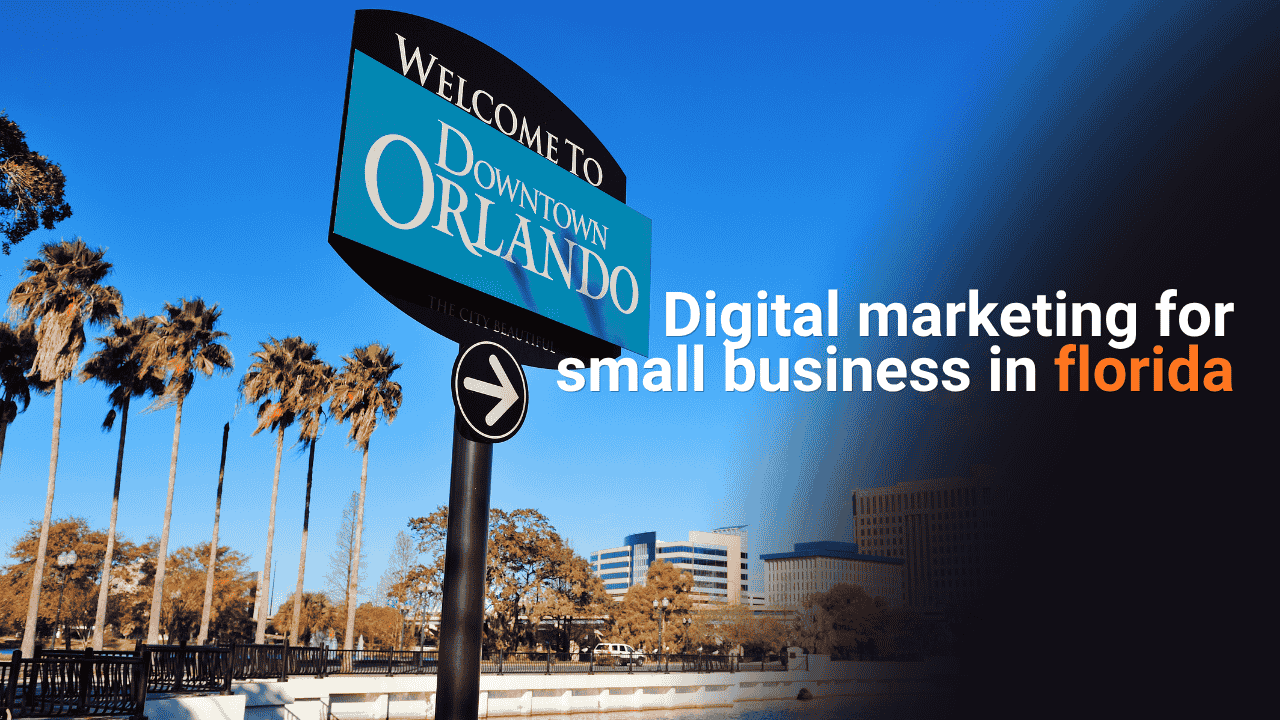 Digital marketing for small business in florida​