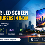 Top 10 LED Screen Manufacturers in india